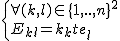 2$\{{\forall(k,l)\in\{1,..,n\}^2\\E_{kl}=e_kte_l